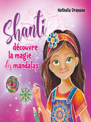cover image of Shanti découvre la magie des mandalas